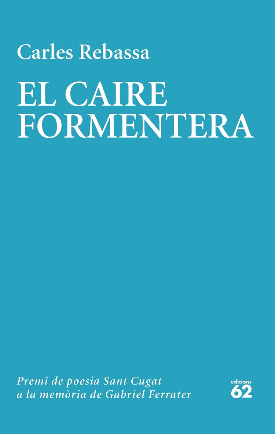 EL CAIRE FORMENTERA | 9788429780604 | REBASSA, CARLES | Galatea Llibres | Llibreria online de Reus, Tarragona | Comprar llibres en català i castellà online
