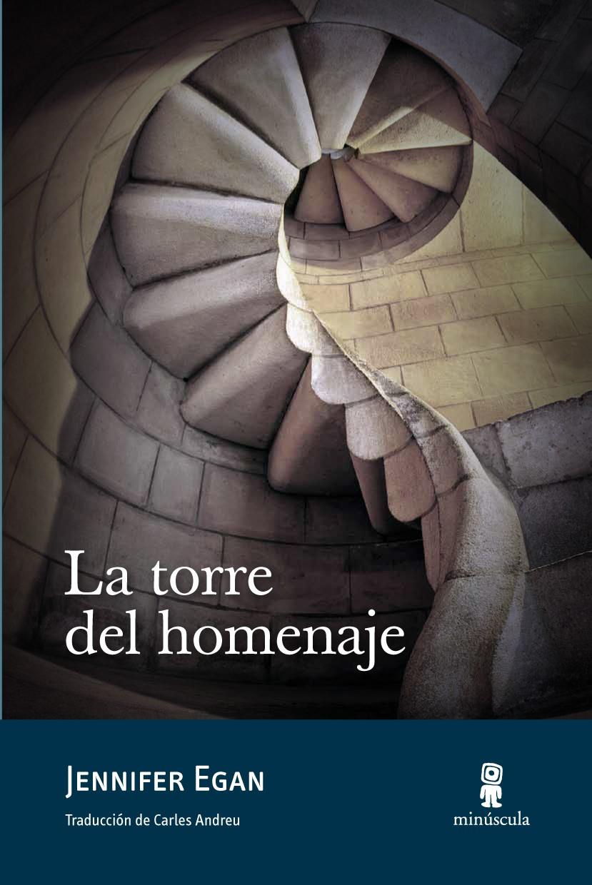 LA TORRE DEL HOMENAJE | 9788495587985 | EGAN, JENNIFER | Galatea Llibres | Llibreria online de Reus, Tarragona | Comprar llibres en català i castellà online