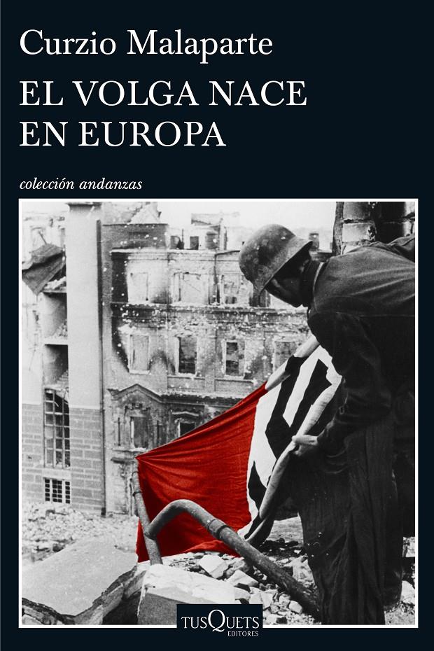 EL VOLGA NACE EN EUROPA | 9788490661765 | MALAPARTE, CURZIO | Galatea Llibres | Llibreria online de Reus, Tarragona | Comprar llibres en català i castellà online