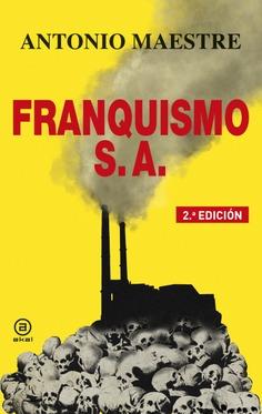 FRANQUISMO S.A. | 9788446047964 | MAESTRE, ANTONIO | Galatea Llibres | Llibreria online de Reus, Tarragona | Comprar llibres en català i castellà online
