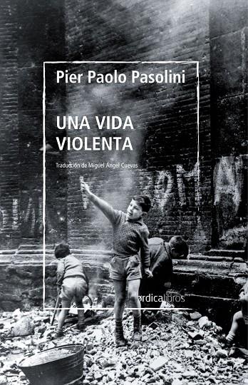 UNA VIDA VIOLENTA | 9788419320254 | PASOLINI, PIER PAOLO | Galatea Llibres | Llibreria online de Reus, Tarragona | Comprar llibres en català i castellà online