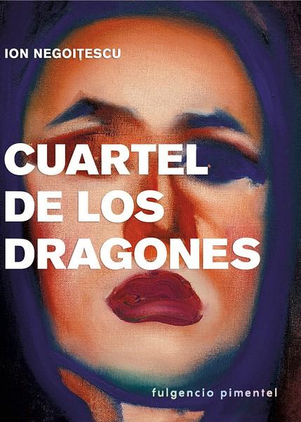 CUARTEL DE LOS DRAGONES | 9788416167760 | NEGOITESCU, ION | Galatea Llibres | Llibreria online de Reus, Tarragona | Comprar llibres en català i castellà online