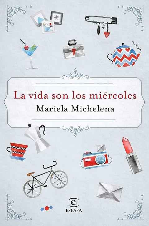 LA VIDA SON LOS MIÉRCOLES | 9788467050127 | MICHELENA, MARIELA | Galatea Llibres | Llibreria online de Reus, Tarragona | Comprar llibres en català i castellà online