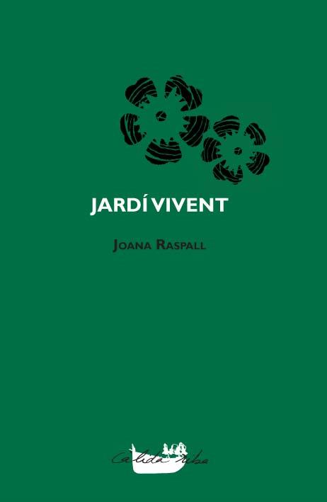 JARDÍ VIVENT | 9788492745296 | RASPALL, JOANA | Galatea Llibres | Llibreria online de Reus, Tarragona | Comprar llibres en català i castellà online