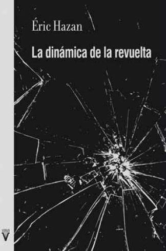 LA DINÁMICA DE LA REVUELTA | 9788492559978 | HAZAN, ERIC | Galatea Llibres | Llibreria online de Reus, Tarragona | Comprar llibres en català i castellà online