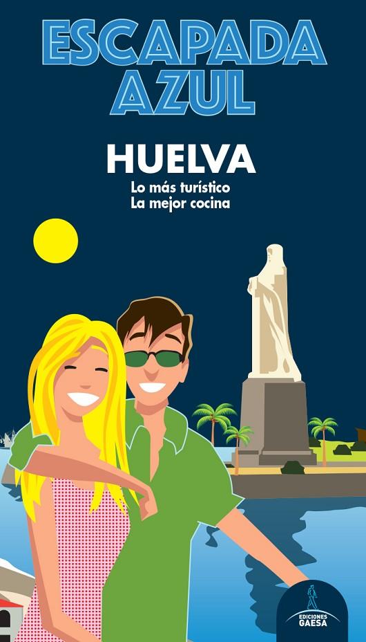 HUELVA ESCAPADA AZUL 2020 | 9788418343100 | LEDRADO, PALOMA | Galatea Llibres | Llibreria online de Reus, Tarragona | Comprar llibres en català i castellà online