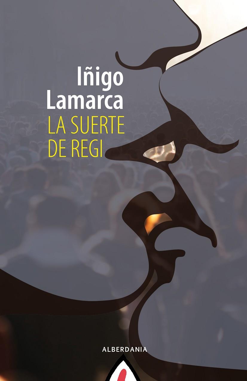 LA SUERTE DE REGI | 9788498686913 | LAMARCA, IÑIGO | Galatea Llibres | Llibreria online de Reus, Tarragona | Comprar llibres en català i castellà online