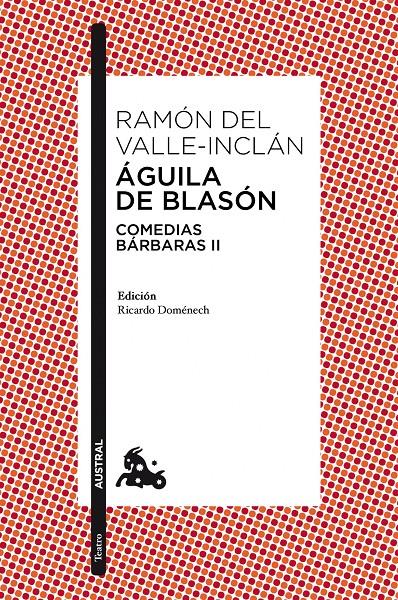 ÁGUILA DE BLASÓN | 9788467018868 | VALLE-INCLAN, RAMON DEL | Galatea Llibres | Llibreria online de Reus, Tarragona | Comprar llibres en català i castellà online