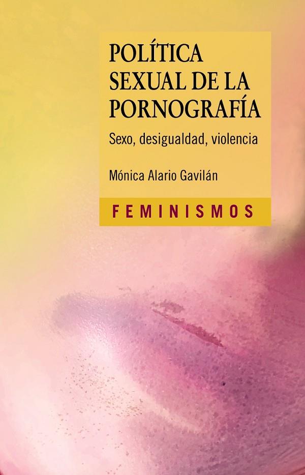 POLÍTICA SEXUAL DE LA PORNOGRAFÍA | 9788437643328 | ALARIO, MÓNICA | Galatea Llibres | Llibreria online de Reus, Tarragona | Comprar llibres en català i castellà online
