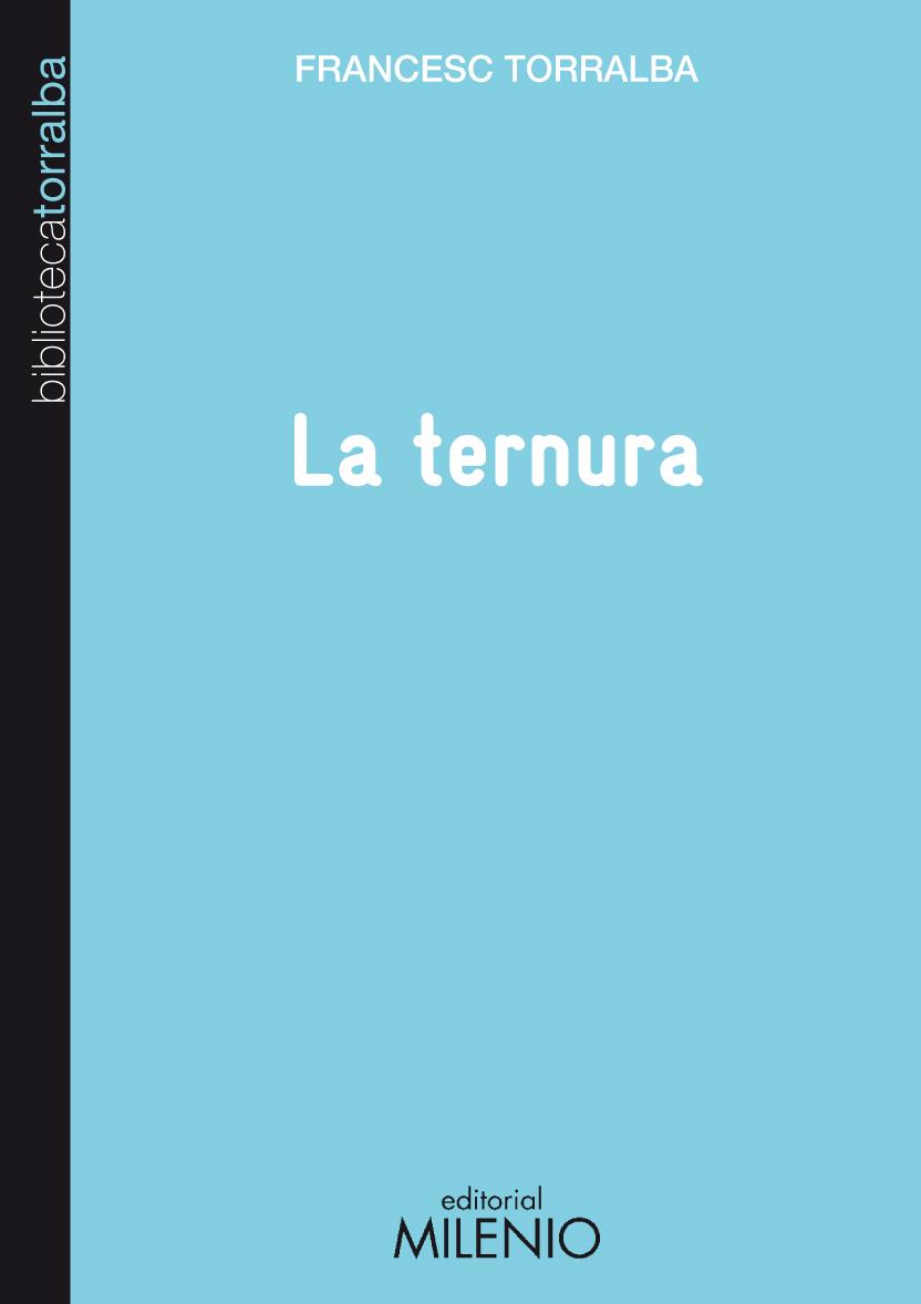 TERNURA, LA | 9788497433778 | TORRALBA ROSSELLÓ, FRANCESC | Galatea Llibres | Llibreria online de Reus, Tarragona | Comprar llibres en català i castellà online