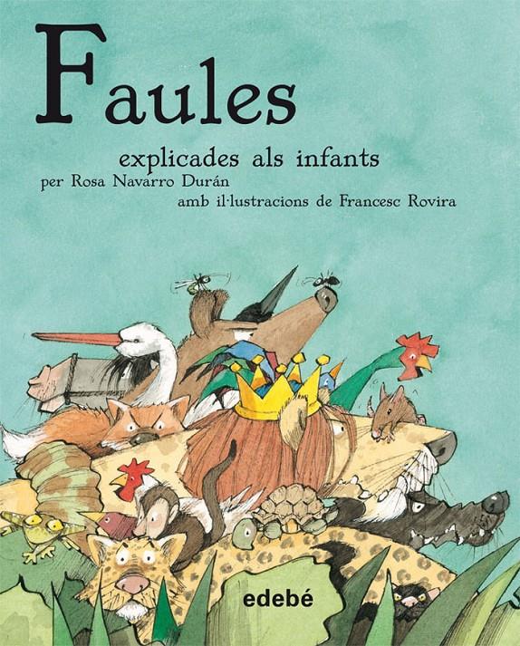 FAULES EXPLICADES ALS INFANTS | 9788423696338 | FÉLIX MARÍA SAMANIEGO | Galatea Llibres | Llibreria online de Reus, Tarragona | Comprar llibres en català i castellà online