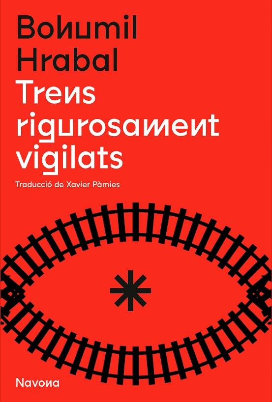TRENS RIGOROSAMENT VIGILATS | 9788419179166 | HRABAL, BOHUMIL | Galatea Llibres | Llibreria online de Reus, Tarragona | Comprar llibres en català i castellà online