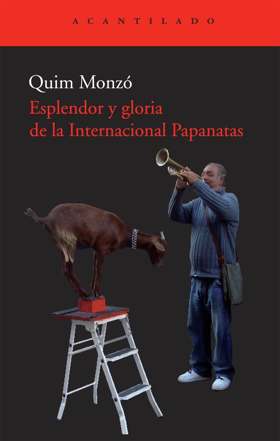 ESPLENDOR Y GLORIA DE LA INTERNACIONAL PAPANATAS | 9788492649334 | MONZO, QUIM | Galatea Llibres | Llibreria online de Reus, Tarragona | Comprar llibres en català i castellà online