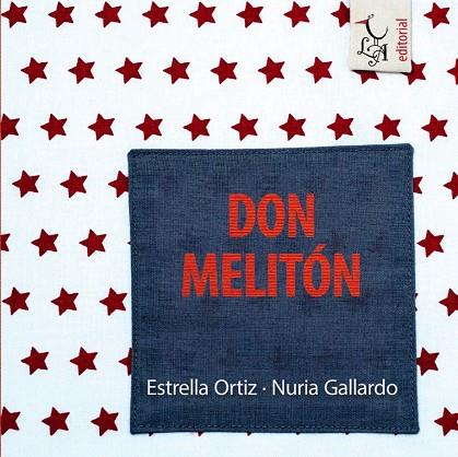 DON MELITON | 9788412567335 | ORTIZ ARROYO, ESTRELLA/GALLARDO DURÁN, NURIA | Galatea Llibres | Llibreria online de Reus, Tarragona | Comprar llibres en català i castellà online