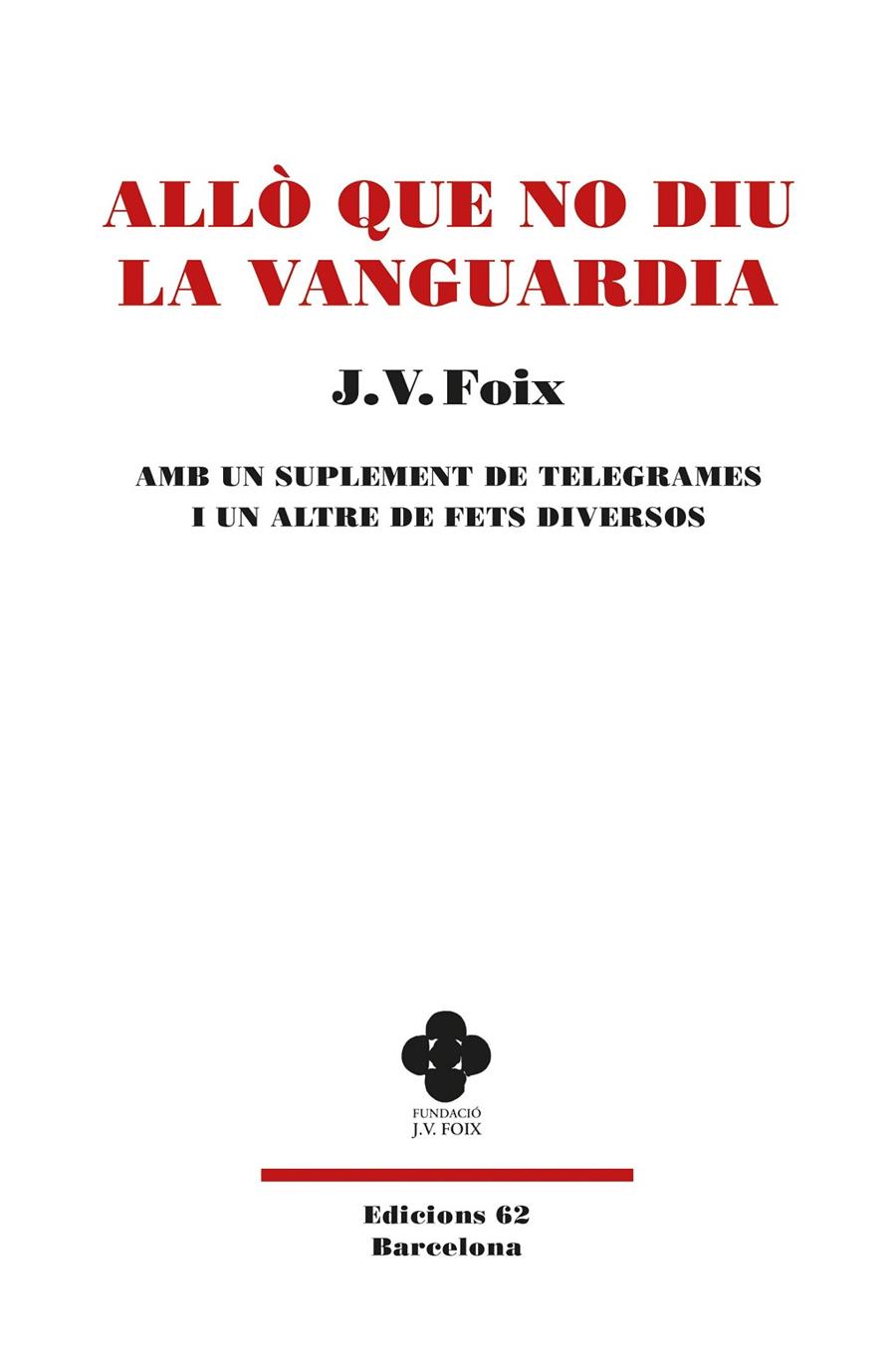 ALLÒ QUE NO DIU LA VANGUARDIA | 9788429779950 | FOIX I MAS, J. V. | Galatea Llibres | Llibreria online de Reus, Tarragona | Comprar llibres en català i castellà online