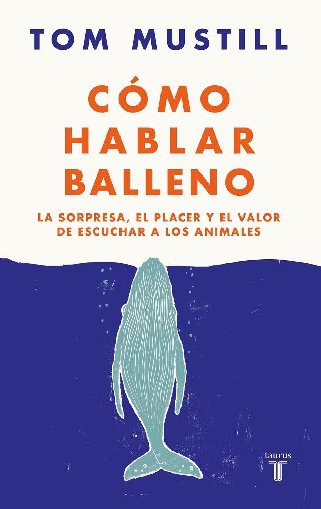 CÓMO HABLAR BALLENO | 9788430626564 | MUSTILL, TOM | Galatea Llibres | Llibreria online de Reus, Tarragona | Comprar llibres en català i castellà online