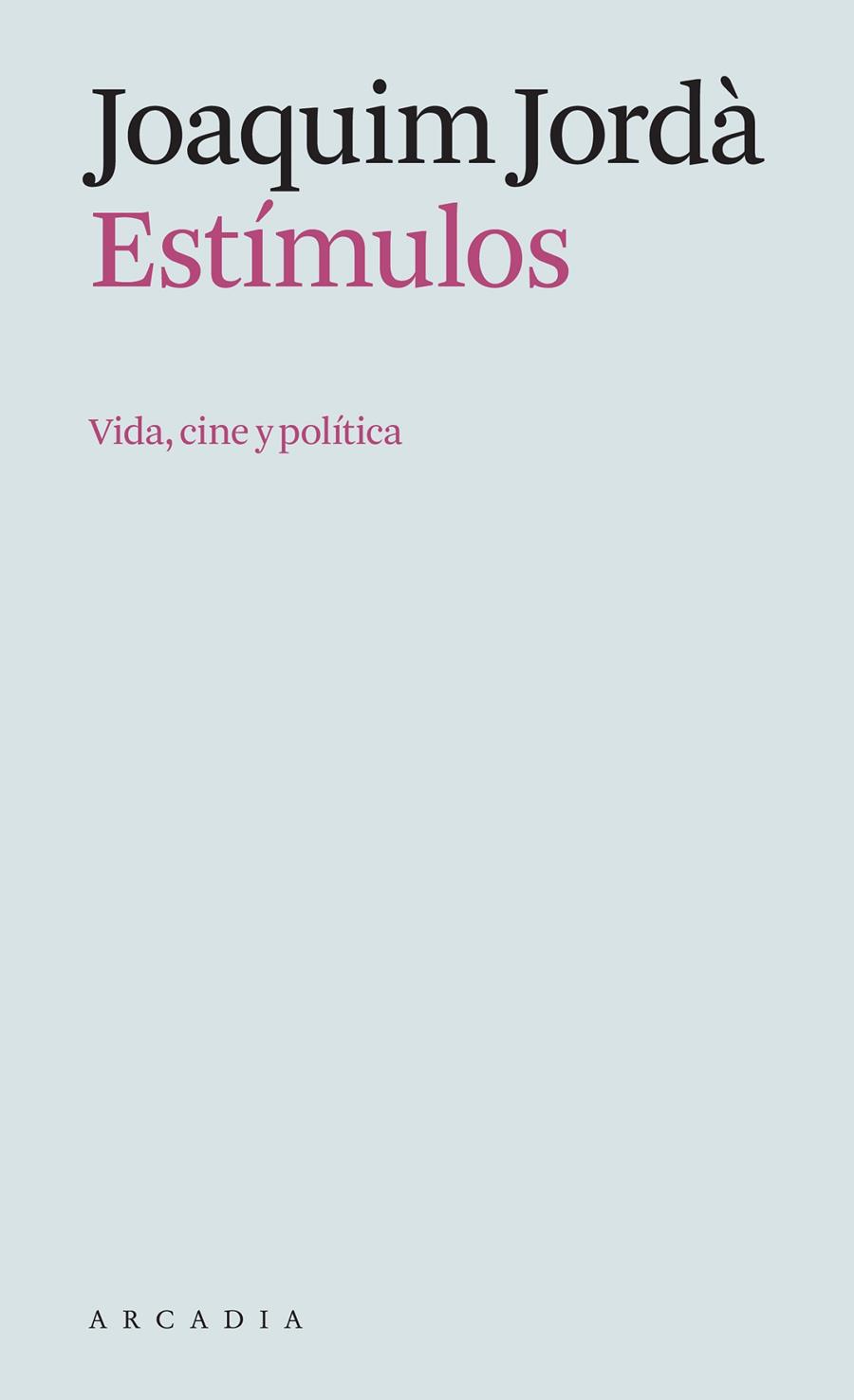 ESTÍMULOS | 9788412542769 | JORDÀ, JOAQUIM | Galatea Llibres | Llibreria online de Reus, Tarragona | Comprar llibres en català i castellà online