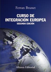CURSO DE INTEGRACIÓN EUROPEA | 9788420669335 | BRUNET I CID, FERRAN | Galatea Llibres | Llibreria online de Reus, Tarragona | Comprar llibres en català i castellà online
