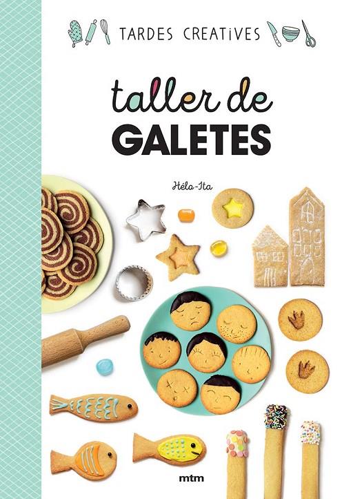 TALLER DE GALETES | 9788417165406 | HELA, -ITA | Galatea Llibres | Llibreria online de Reus, Tarragona | Comprar llibres en català i castellà online