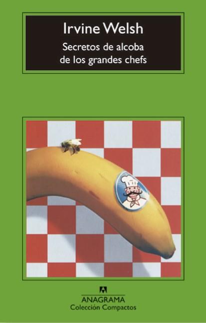 SECRETOS DE ALCOBA DE LOS GRANDES CHEFS | 9788433960887 | WELSH, IRVING | Galatea Llibres | Llibreria online de Reus, Tarragona | Comprar llibres en català i castellà online