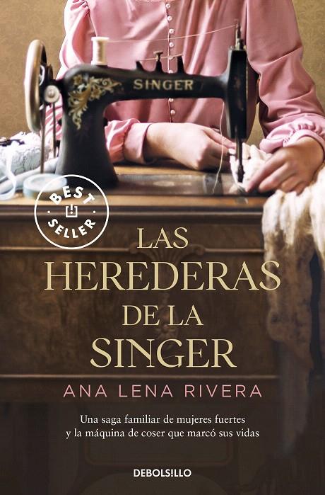 LAS HEREDERAS DE LA SINGER | 9788466363747 | RIVERA, ANA LENA | Galatea Llibres | Llibreria online de Reus, Tarragona | Comprar llibres en català i castellà online