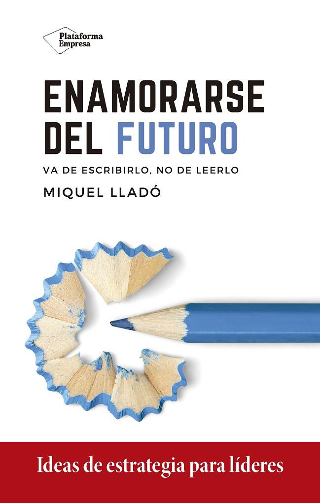 ENAMORARSE DEL FUTURO | 9788418285417 | LLADÓ, MIQUEL | Galatea Llibres | Llibreria online de Reus, Tarragona | Comprar llibres en català i castellà online