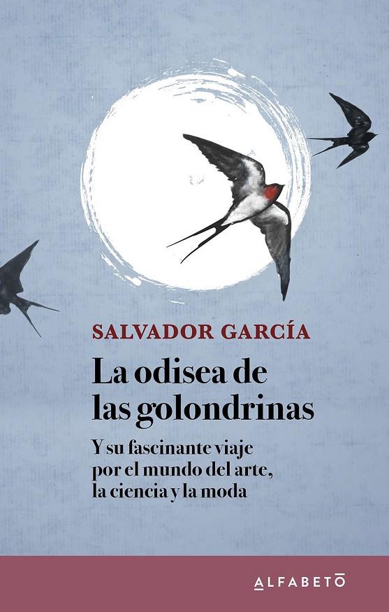 LA ODISEA DE LAS GOLONDRINAS | 9788417951283 | GARCÍA, SALVADOR | Galatea Llibres | Llibreria online de Reus, Tarragona | Comprar llibres en català i castellà online