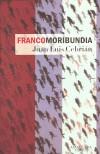 FRANCOMURIBUNDIA | 9788420466699 | CEBRIAN, JUAN LUIS | Galatea Llibres | Llibreria online de Reus, Tarragona | Comprar llibres en català i castellà online