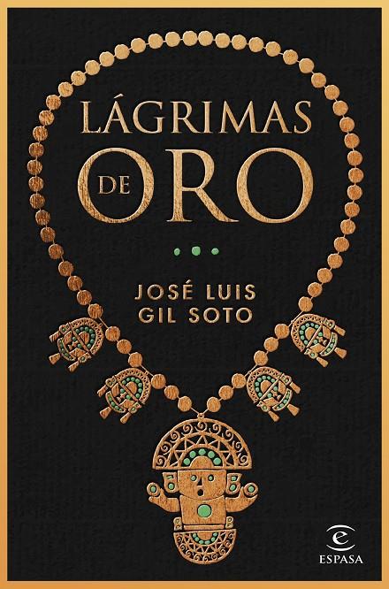 LÁGRIMAS DE ORO | 9788467065091 | GIL SOTO, JOSÉ LUIS | Galatea Llibres | Llibreria online de Reus, Tarragona | Comprar llibres en català i castellà online