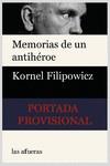 MEMORIAS DE UN ANTIHÉROE | 9788494983740 | FILIPOWICZ, KORNEL | Galatea Llibres | Librería online de Reus, Tarragona | Comprar libros en catalán y castellano online