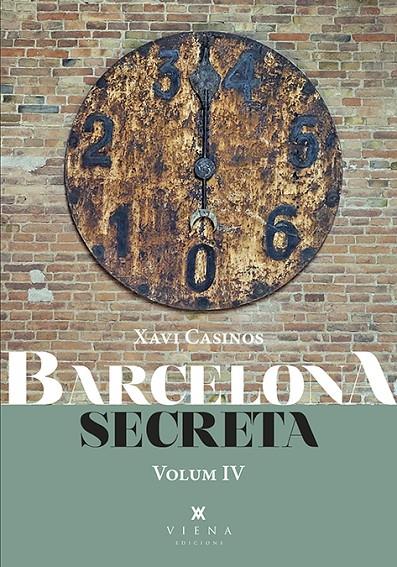 BARCELONA SECRETA 4 | 9788418908934 | CASINOS COMAS, XAVIER | Galatea Llibres | Llibreria online de Reus, Tarragona | Comprar llibres en català i castellà online