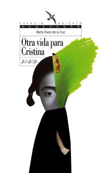 OTRA VIDA PARA CRISTINA | 9788466762434 | RIVERA DE LA CRUZ, MARTA | Galatea Llibres | Llibreria online de Reus, Tarragona | Comprar llibres en català i castellà online