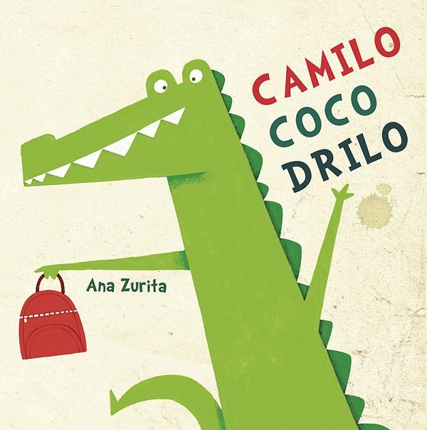 CAMILO COCODRILO | 9788427144606 | ZURITA, ANA | Galatea Llibres | Llibreria online de Reus, Tarragona | Comprar llibres en català i castellà online