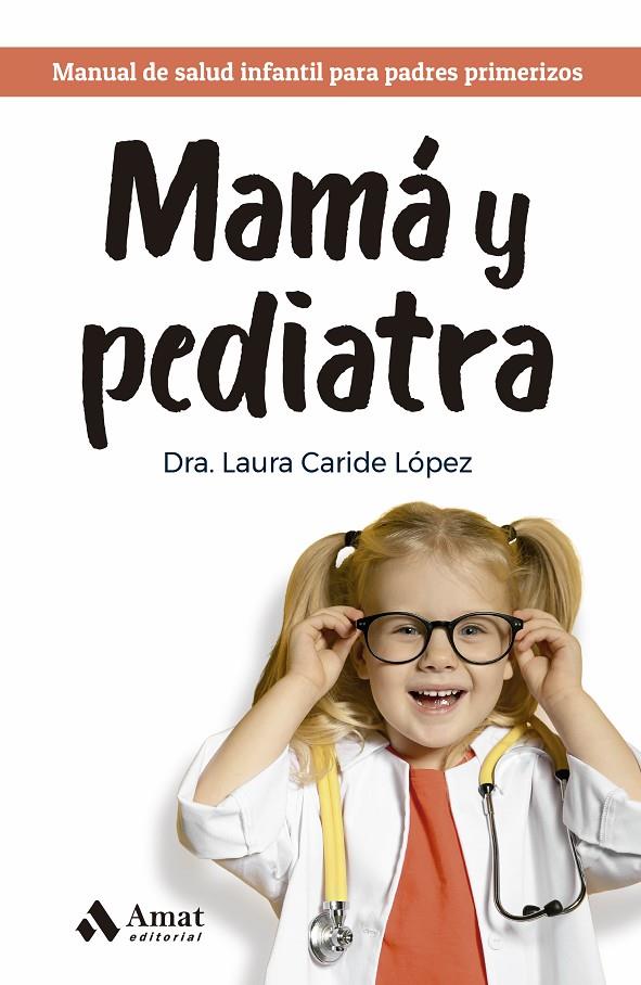 MAMÁ Y PEDIATRA | 9788419341945 | CARIDE LÓPEZ, LAURA | Galatea Llibres | Llibreria online de Reus, Tarragona | Comprar llibres en català i castellà online