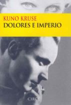 DOLORES E IMPERIO | 9788477651987 | KRUSE, KUNO | Galatea Llibres | Llibreria online de Reus, Tarragona | Comprar llibres en català i castellà online
