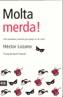MOLTA MERDA | 9788496201309 | LOZANO, HÉCTOR | Galatea Llibres | Llibreria online de Reus, Tarragona | Comprar llibres en català i castellà online