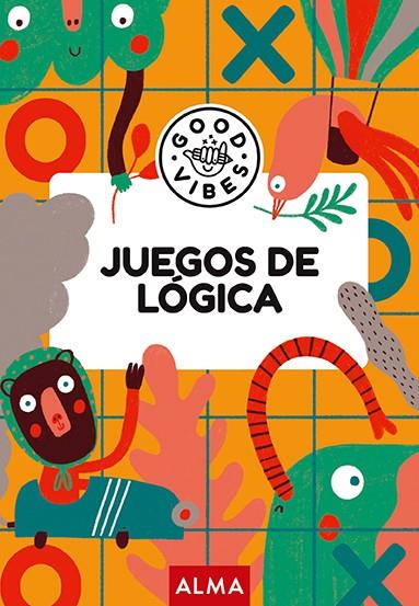 JUEGOS DE LÓGICA (GOOD VIBES) | 9788418933424 | Galatea Llibres | Llibreria online de Reus, Tarragona | Comprar llibres en català i castellà online