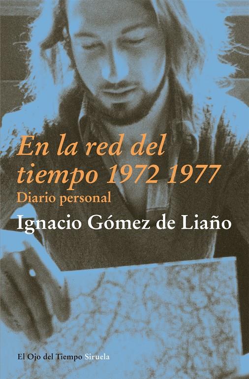 EN LA RED DEL TIEMPO (1972-1977) | 9788498417876 | GÓMEZ DE LIAÑO, IGNACIO | Galatea Llibres | Llibreria online de Reus, Tarragona | Comprar llibres en català i castellà online