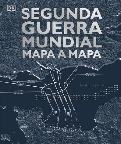 SEGUNDA GUERRA MUNDIAL MAPA A MAPA | 9780241470268 | AA.VV | Galatea Llibres | Llibreria online de Reus, Tarragona | Comprar llibres en català i castellà online
