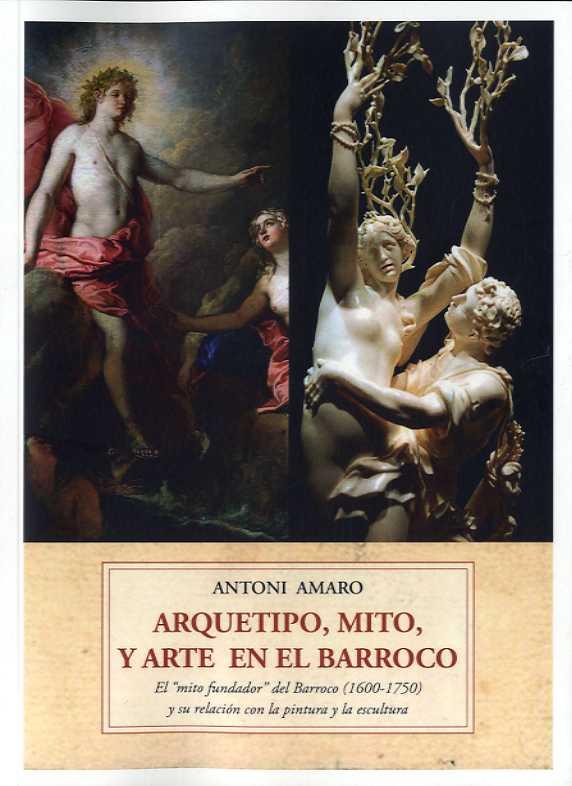 ARQUETIPO, MITO Y ARTE BARROCO | 9788497163163 | AMARO, ANTONI | Galatea Llibres | Llibreria online de Reus, Tarragona | Comprar llibres en català i castellà online