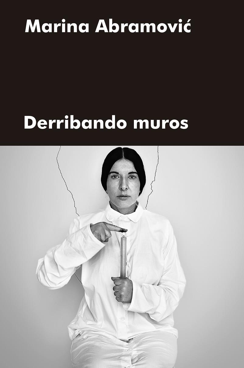 DERRIBANDO MUROS | 9788417893880 | ABRAMOVIC, MARINA | Galatea Llibres | Llibreria online de Reus, Tarragona | Comprar llibres en català i castellà online