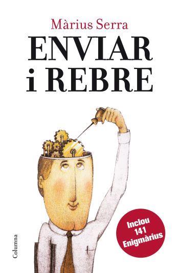 ENVIAR I REBRE | 9788466408431 | SERRA, MARIUS | Galatea Llibres | Librería online de Reus, Tarragona | Comprar libros en catalán y castellano online