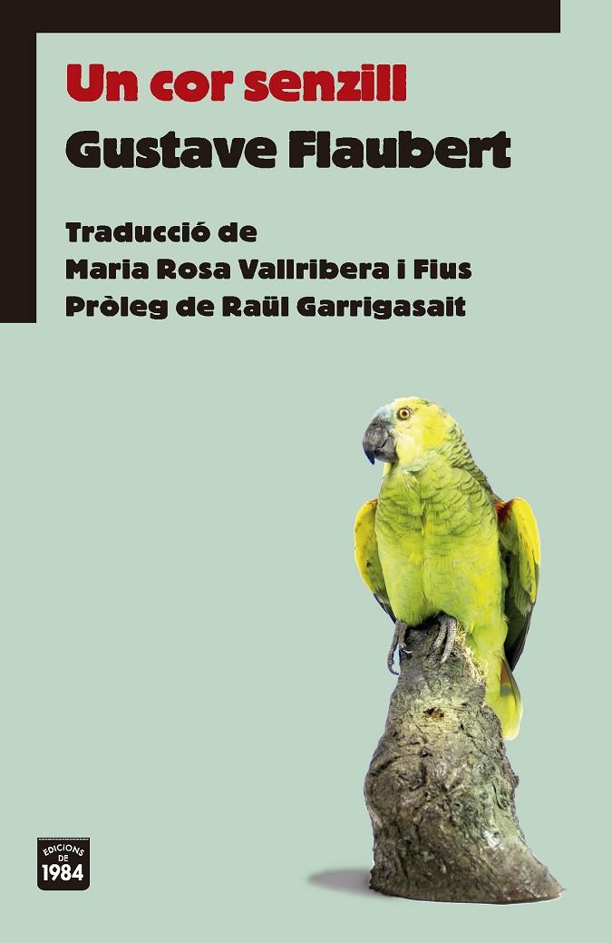 UN COR SENZILL | 9788416987528 | FLAUBERT, GUSTAVE | Galatea Llibres | Llibreria online de Reus, Tarragona | Comprar llibres en català i castellà online