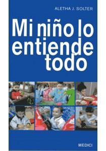 MI NIÑO LO ENTIENDE TODO | 9788489778610 | SOLTER, ALETHA J. | Galatea Llibres | Llibreria online de Reus, Tarragona | Comprar llibres en català i castellà online