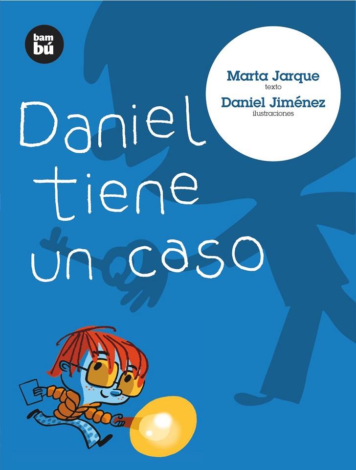 DANIEL TIENE UN CASO | 9788483430637 | JARQUE, MARTA | Galatea Llibres | Llibreria online de Reus, Tarragona | Comprar llibres en català i castellà online