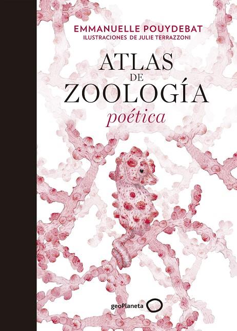 ATLAS DE ZOOLOGÍA POÉTICA | 9788408214038 | TERRAZZONI, JULIE/POUYDEBAT, EMMANUELLE | Galatea Llibres | Llibreria online de Reus, Tarragona | Comprar llibres en català i castellà online