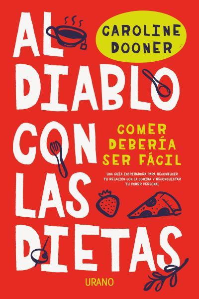 AL DIABLO CON LAS DIETAS | 9788416720927 | DOONER, CAROLINE | Galatea Llibres | Llibreria online de Reus, Tarragona | Comprar llibres en català i castellà online