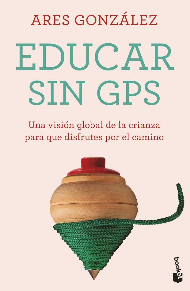 EDUCAR SIN GPS | 9788408283720 | GONZÁLEZ, ARES | Galatea Llibres | Llibreria online de Reus, Tarragona | Comprar llibres en català i castellà online