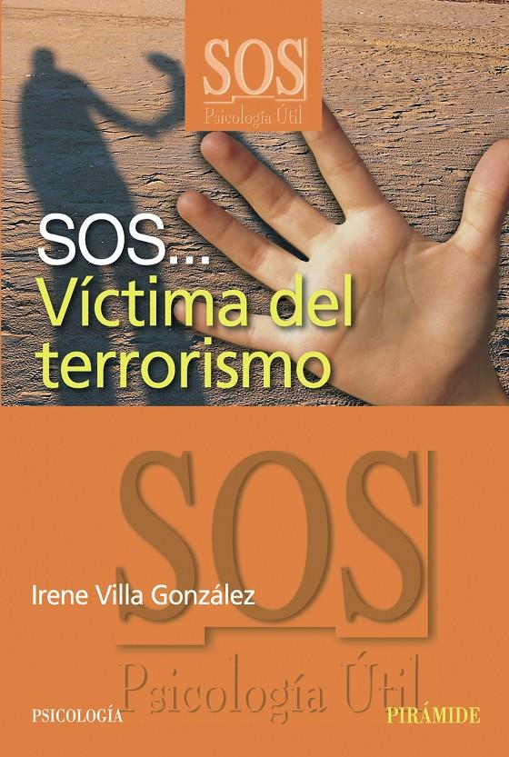 SOS VICTIMAS DEL TERRORISMO | 9788436820935 | VILLA, IRENE (1978- ) | Galatea Llibres | Llibreria online de Reus, Tarragona | Comprar llibres en català i castellà online