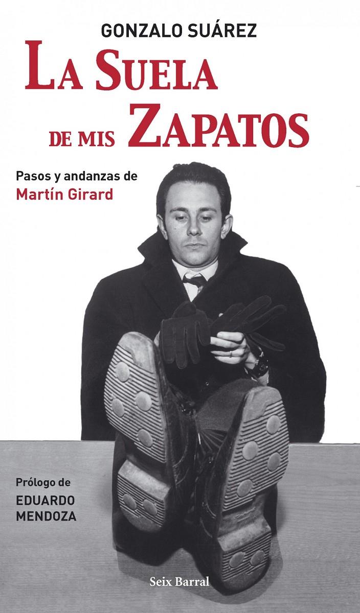 SUELA DE MIS ZAPATOS, LA | 9788432296659 | SUAREZ, GONZALO | Galatea Llibres | Llibreria online de Reus, Tarragona | Comprar llibres en català i castellà online